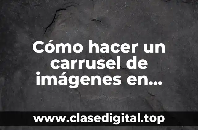 Cómo hacer un carrusel de imágenes en WordPress