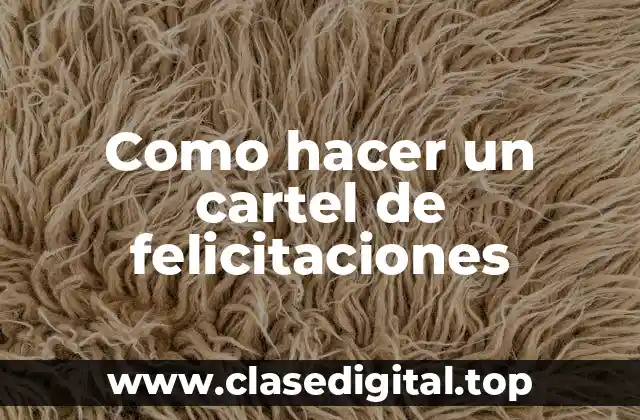 Como hacer un cartel de felicitaciones