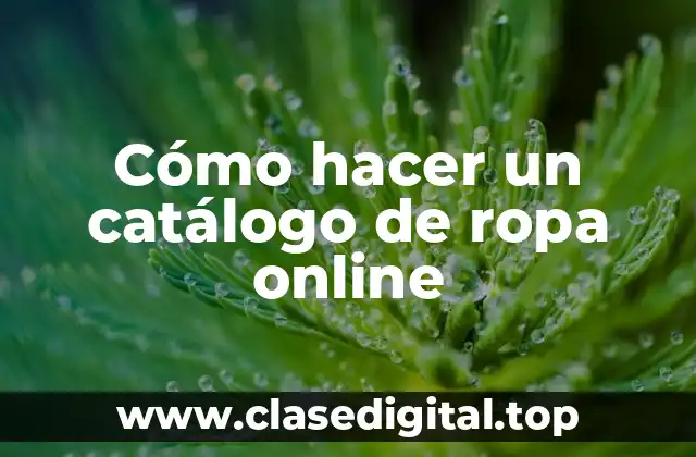 Cómo hacer un catálogo de ropa online