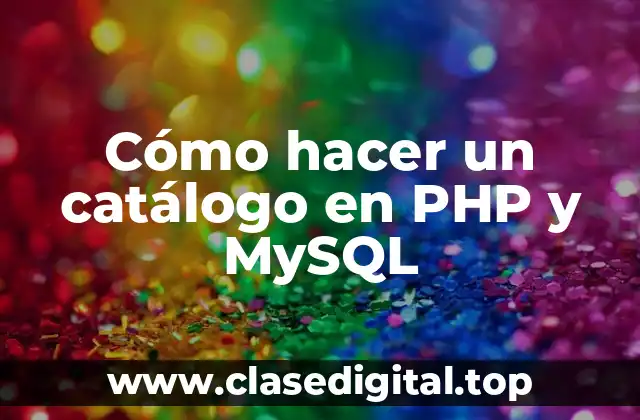 Cómo hacer un catálogo en PHP y MySQL