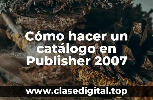 Cómo hacer un catálogo en Publisher 2007
