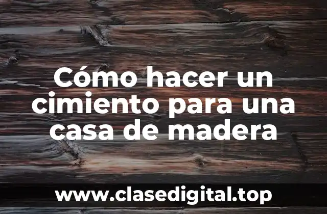 Cimiento para una casa de madera