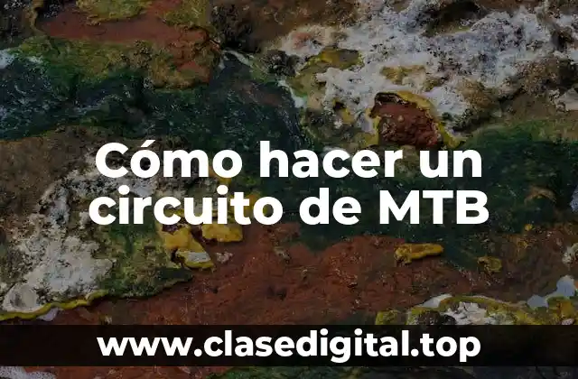 Cómo hacer un circuito de MTB