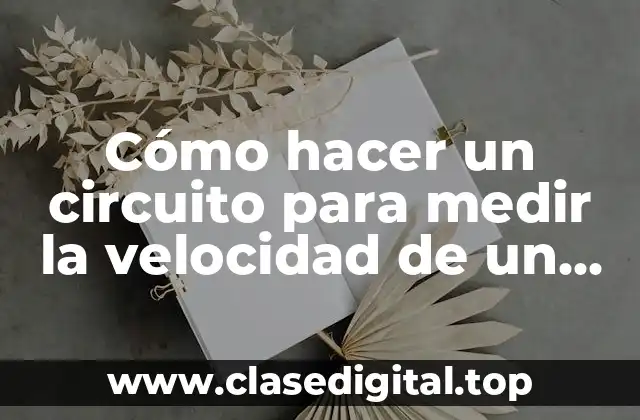 Cómo hacer un circuito para medir la velocidad de un motor eléctrico