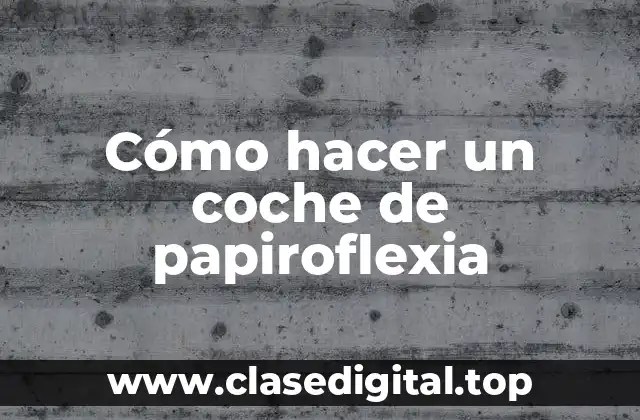 Cómo hacer un coche de papiroflexia