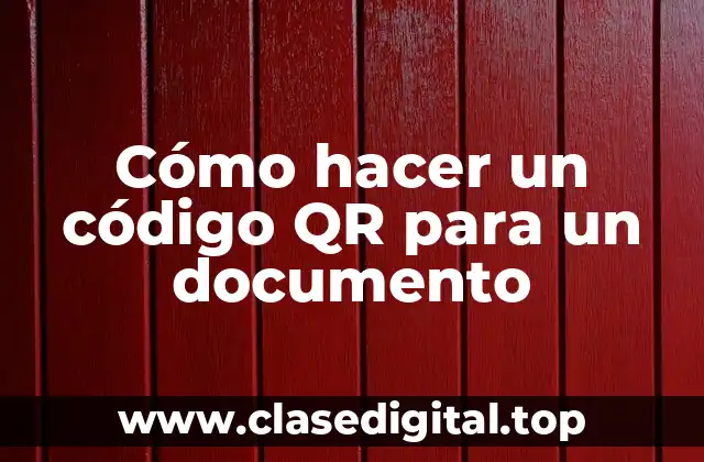 Cómo hacer un código QR para un documento