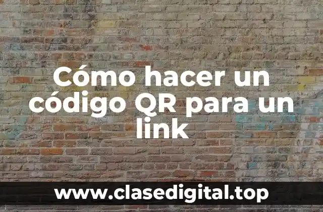 Cómo hacer un código QR para un link