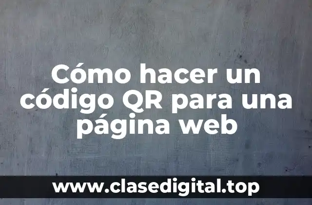 Código QR para una página web: qué es, para qué sirve y cómo se usa
