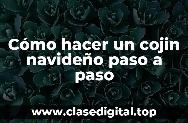 Cómo hacer un cojin navideño paso a paso