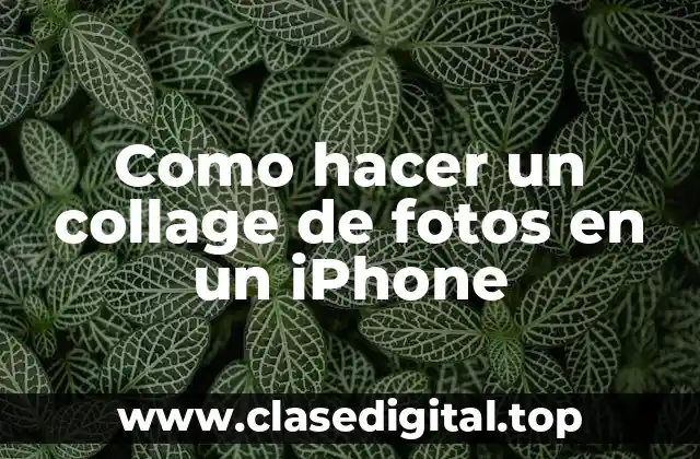 Como hacer un collage de fotos en un iPhone