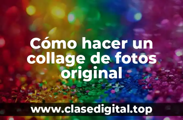 ¿Qué es un collage de fotos y para qué sirve?