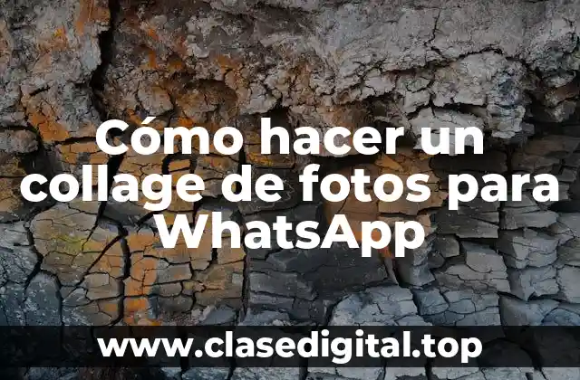 Cómo hacer un collage de fotos para WhatsApp