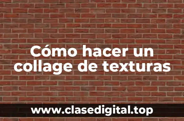Cómo hacer un collage de texturas