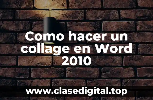 Como hacer un collage en Word 2010