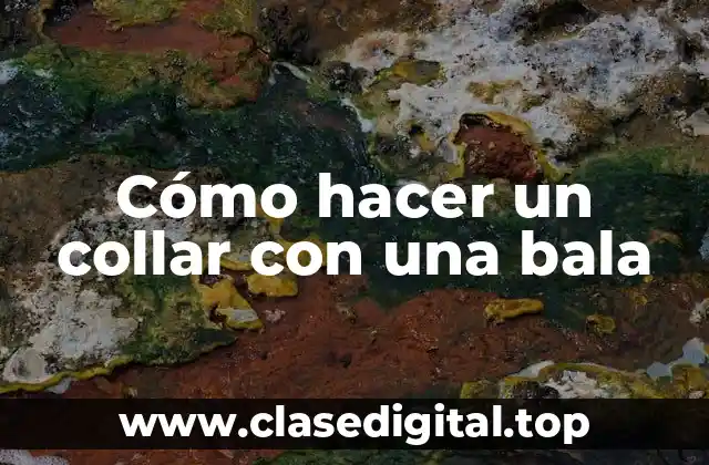 Cómo hacer un collar con una bala