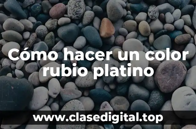 Cómo hacer un color rubio platino