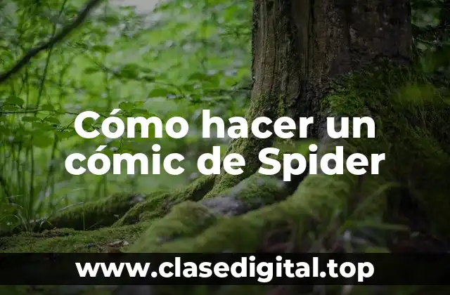 Cómo hacer un cómic de Spider