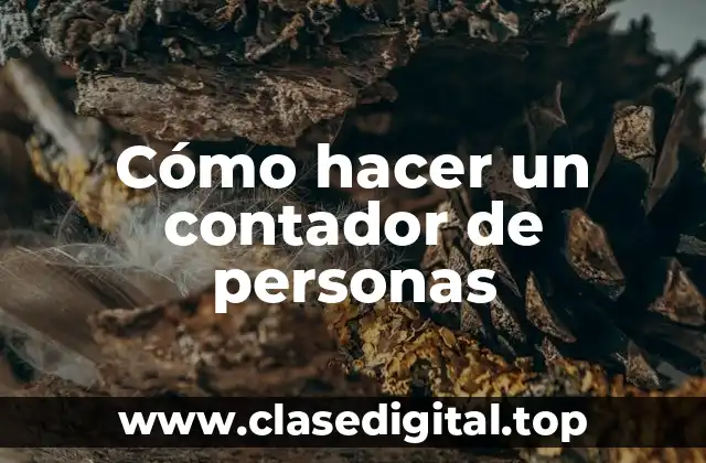 Cómo hacer un contador de personas