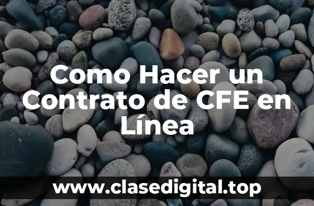 Como Hacer un Contrato de CFE en Línea