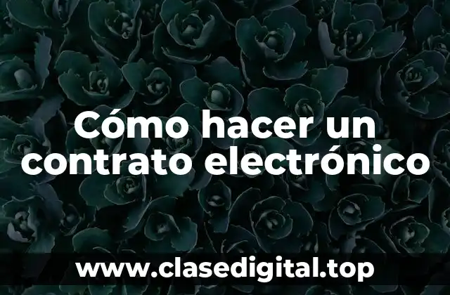 Cómo hacer un contrato electrónico