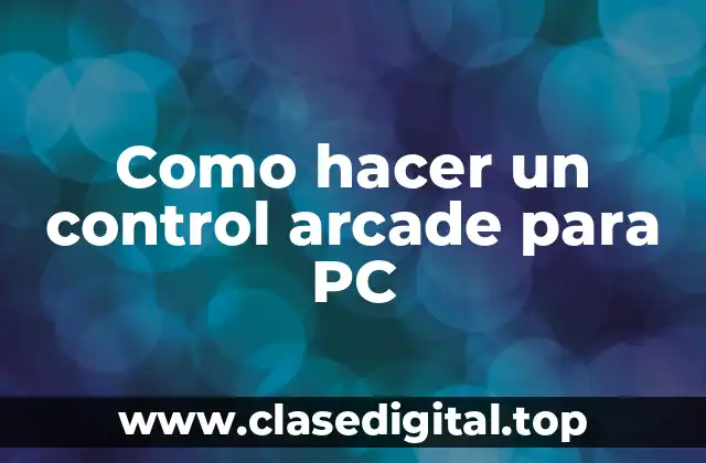 ¿Qué es un control arcade y para qué sirve?