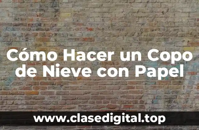 Cómo Hacer un Copo de Nieve con Papel