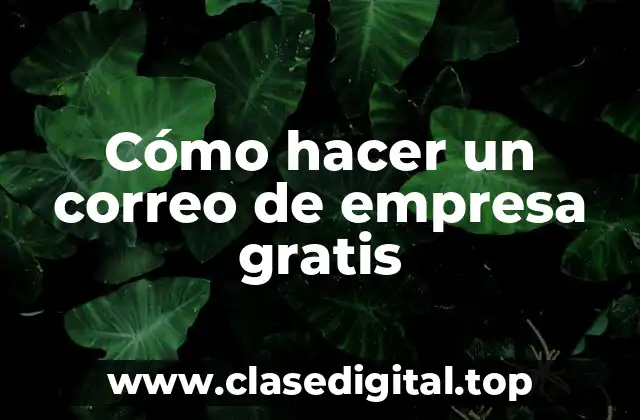 Cómo hacer un correo de empresa gratis