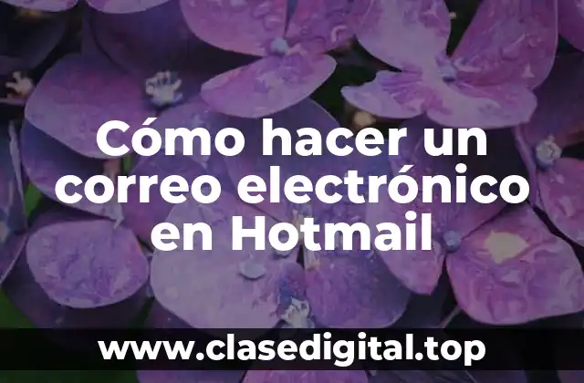 Cómo hacer un correo electrónico en Hotmail