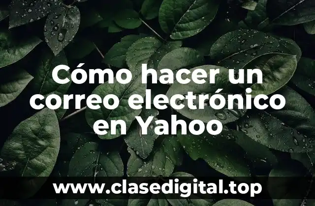 Cómo hacer un correo electrónico en Yahoo