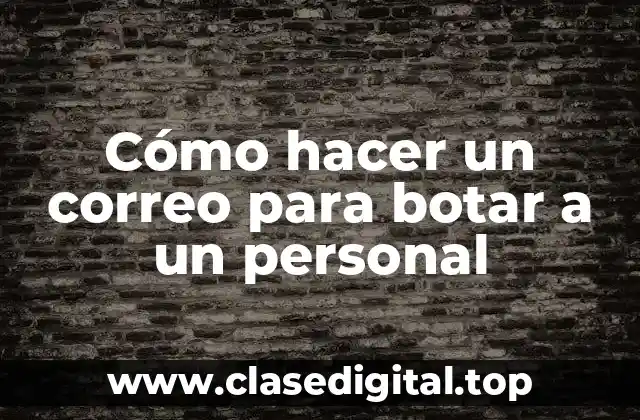 Cómo hacer un correo para botar a un personal