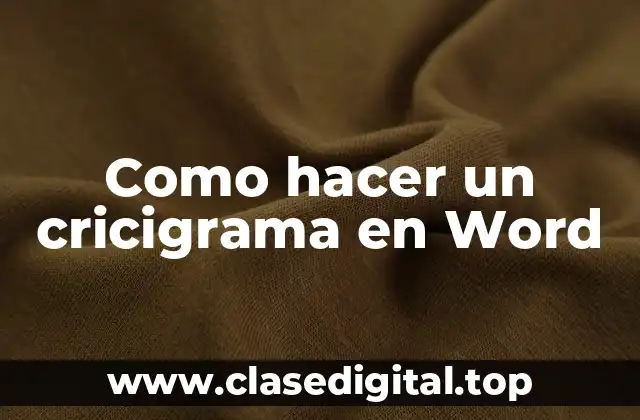 Como hacer un cricigrama en Word