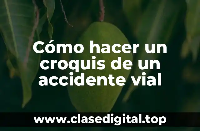 Cómo hacer un croquis de un accidente vial