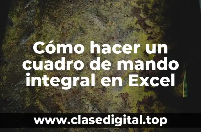Cómo hacer un cuadro de mando integral en Excel