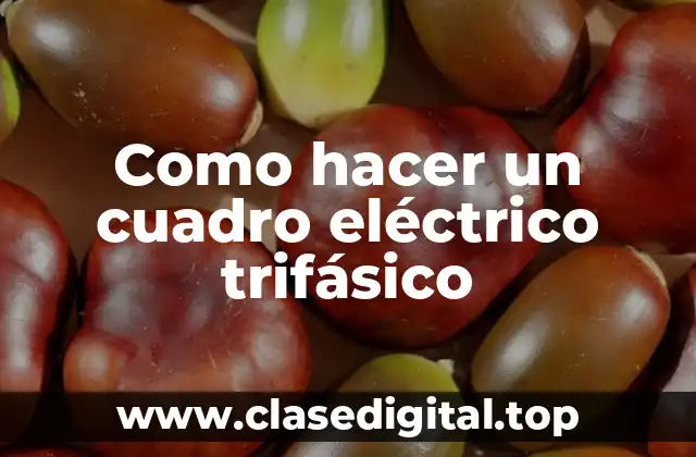 Como hacer un cuadro eléctrico trifásico