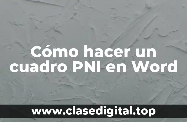 ¿Qué es un cuadro PNI en Word?