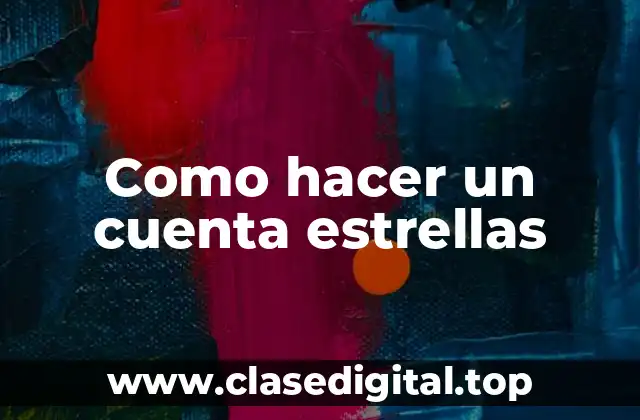 ¿Qué es una cuenta estrellas y cómo funciona?