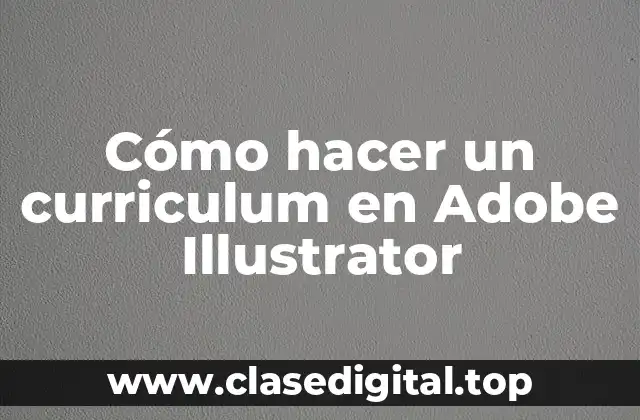 Cómo hacer un curriculum en Adobe Illustrator