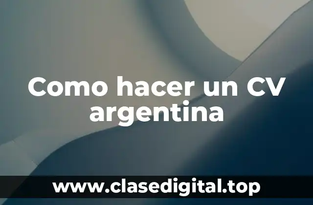 Como hacer un CV argentina