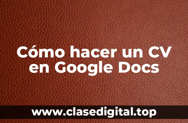 Cómo hacer un CV en Google Docs