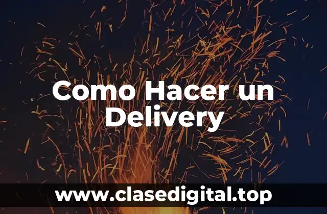 Como Hacer un Delivery