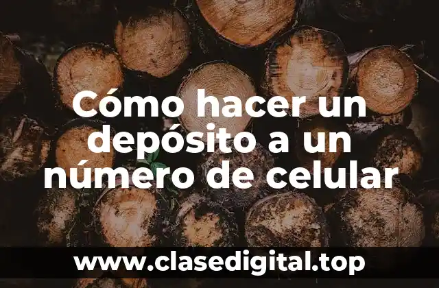 Cómo hacer un depósito a un número de celular