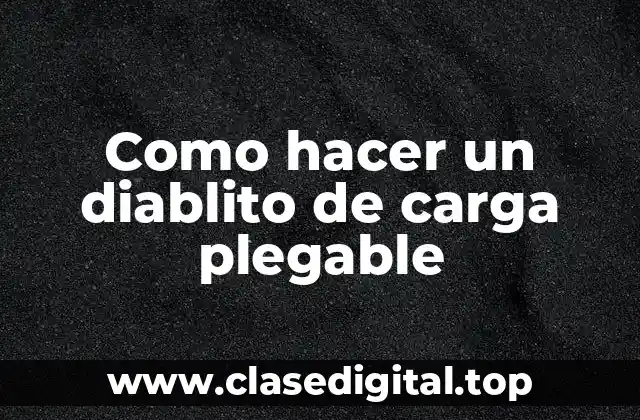 ¿Qué es un diablito de carga plegable?