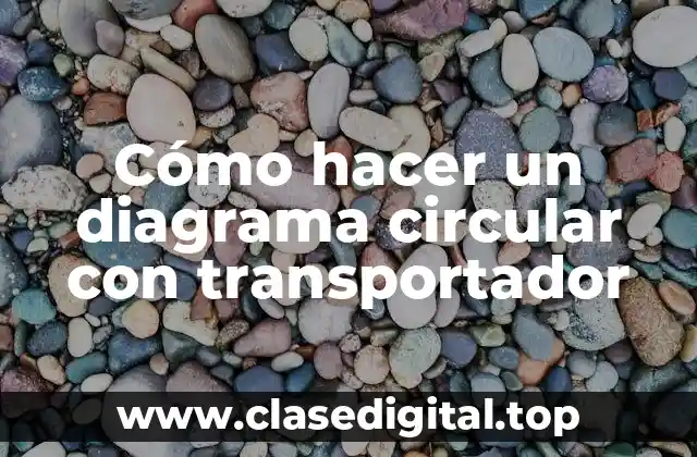 Cómo hacer un diagrama circular con transportador