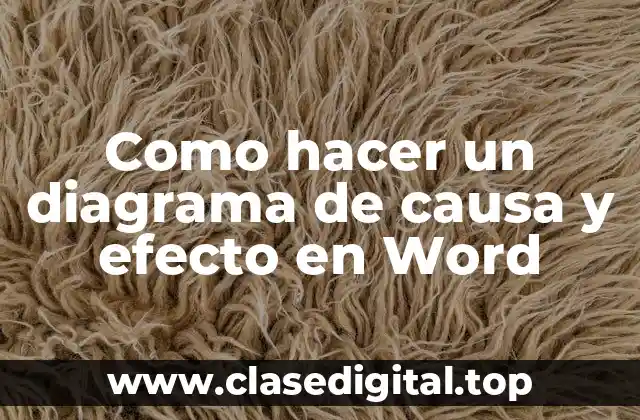 Como hacer un diagrama de causa y efecto en Word