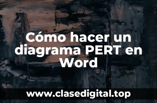 Cómo hacer un diagrama PERT en Word