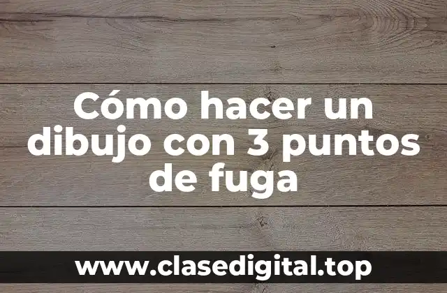 Cómo hacer un dibujo con 3 puntos de fuga