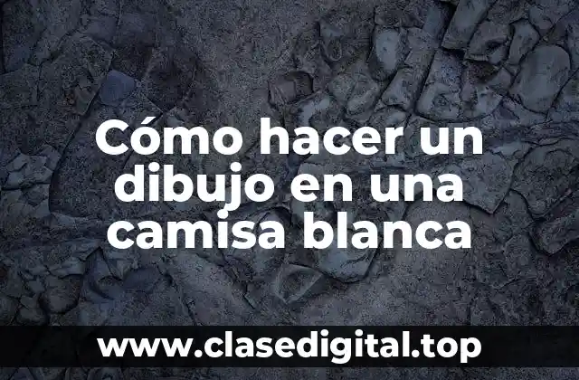 Cómo hacer un dibujo en una camisa blanca