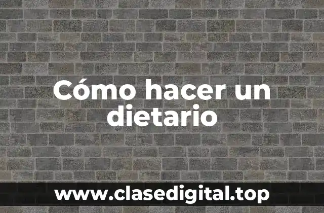 Cómo hacer un dietario