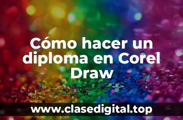 Cómo hacer un diploma en Corel Draw