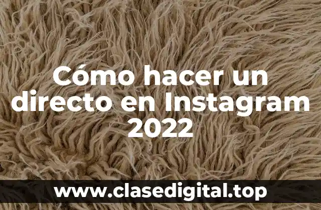 Cómo hacer un directo en Instagram 2022